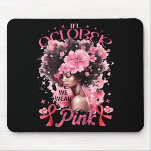 Tapis De Souris En Octobre Nous Portons Rose Noir Afro Femmes Cass