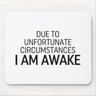 Tapis De Souris En Raison De Circonstances Malheureuses, Je Me Rév