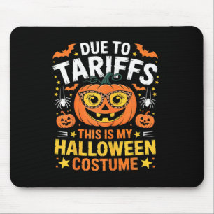 Tapis De Souris En Raison Des Tarifs Mon Costume Halloween 2025
