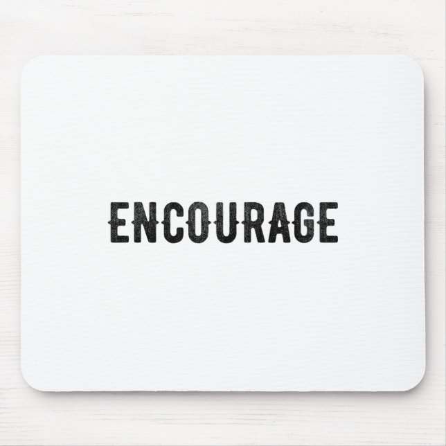 Tapis De Souris Encourage One Word Insrational Motivational Distre (Devant)