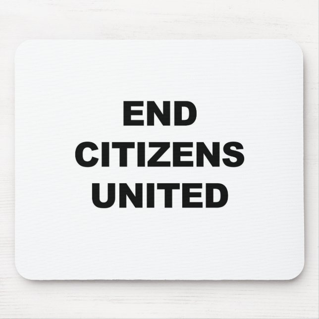 Tapis De Souris End Citizens United (Devant)