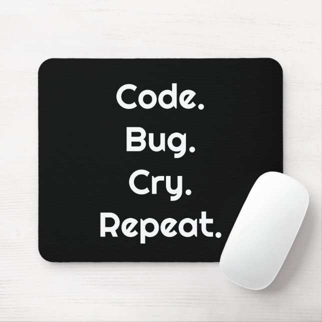 Tapis De Souris Engineer & Coder – Code. Bug. Cry. Repeat  (Avec souris)
