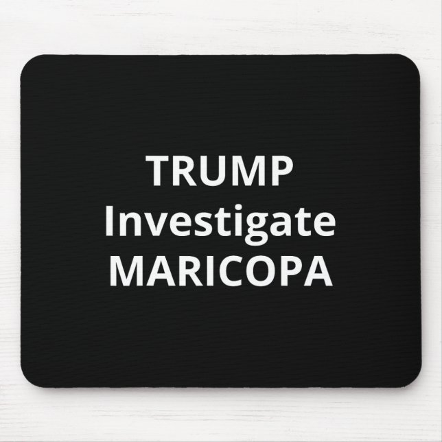 Tapis De Souris Enquêter sur Maricopa 1 Trump (Devant)