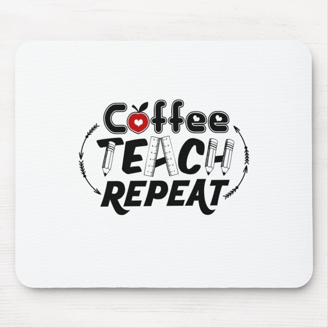 Tapis De Souris Enseignant Art Café Teach Répétition (Devant)