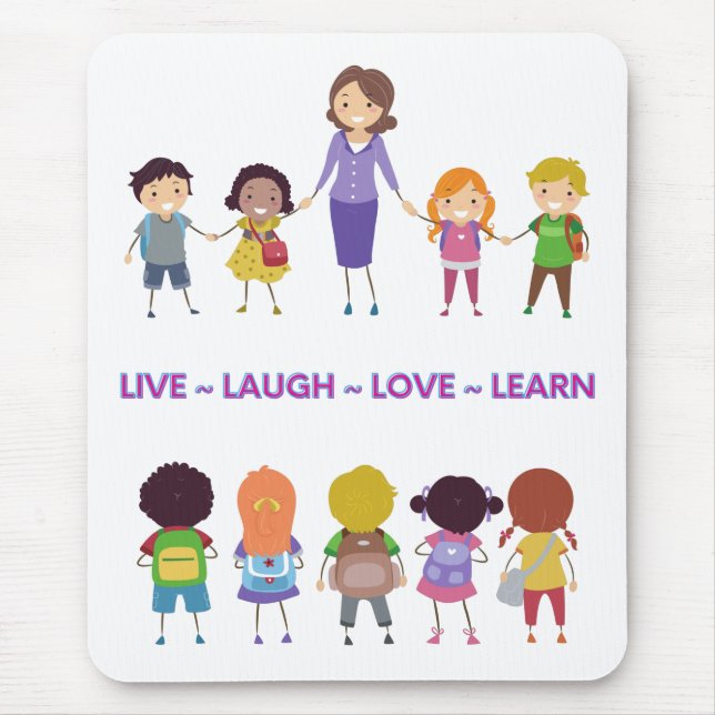 Tapis De Souris Enseignant de l'école Live ~ Laugh ~ Love ~ Learn  (Devant)