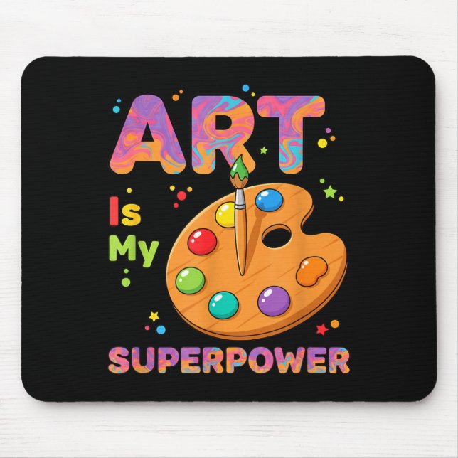 Tapis De Souris Enseignant - L'art est mon superwer professeur d'a (Devant)