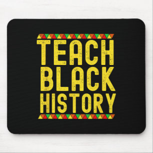 Tapis De Souris Enseigner l'histoire des Noirs Professeur de l'his