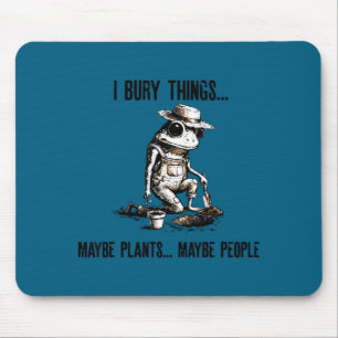 Tapis De Souris Enterrer des choses peut-être des plantes peut-êtr
