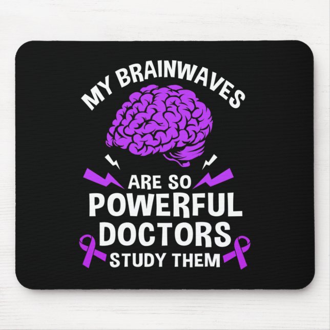 Tapis De Souris Epilepsie Mes vagues cérébrales sont si puissants  (Devant)