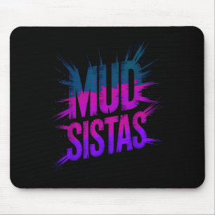 Tapis De Souris Équipe de boue sistas famille fait tourner sœurs d