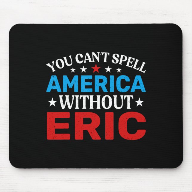 Tapis De Souris Eric Quart De Juillet Patriotisme Amusant Eric 4th (Devant)