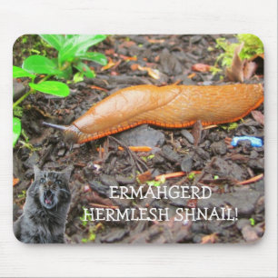 Tapis De Souris Ermahgerd Hermlesh Shnail !