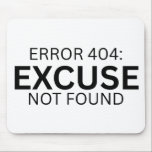 Tapis De Souris Error 404: Excuse Not Found Minimalist Mouse Pad<br><div class="desc">Debug your productivity. A premium,  expansive desk mat featuring clean,  bold typography and a definitive tech-irony message for your modern workspace.</div>
