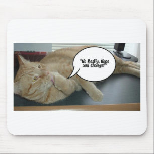 Tapis De Souris Espoir et changement/Humour de chat