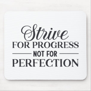 Tapis De Souris Essayer pour la progression pas la perfection
