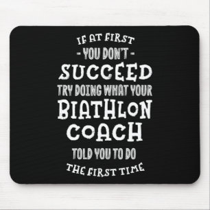 Tapis De Souris Essayez De Faire Ce Que Votre Coach Biathlon Vous