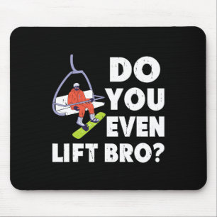 Tapis De Souris Est-Ce Que Vous Même Aimez Bro Snowboarder Snowboa