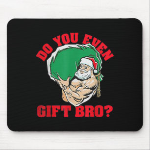 Tapis De Souris Est-Ce Que Vous Même Cadeau Bro Funny Père Noël We
