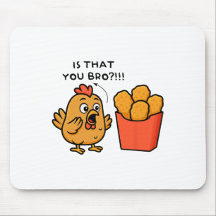 Tapis De Souris Est-ce toi frère amateur de nuggets de poulet Homm