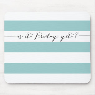 Tapis De Souris Est-ce vendredi encore ?