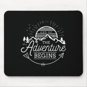 Tapis De Souris Et ainsi commence l'aventure Camping aventure