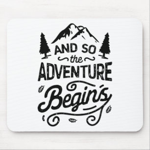 Tapis De Souris Et ainsi commence l'aventure T Shirt Camping en pl