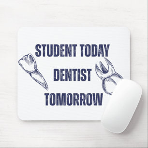 Tapis de Souris Étudiant Aujourd'hui Dentiste Dema