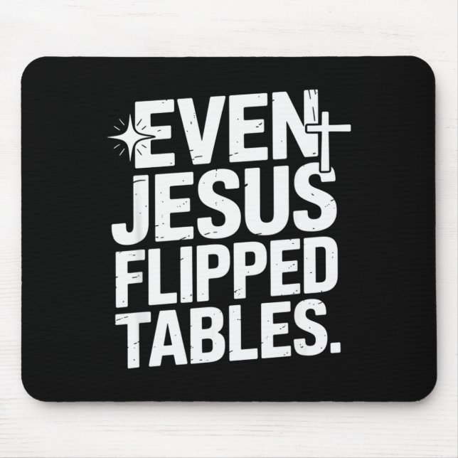 Tapis De Souris Even Jesus Flipped Tables Funny Jesus Lovers Chris (Devant)