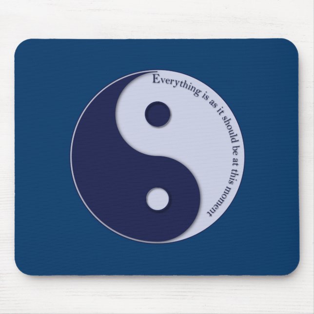 Tapis De Souris Everything Is As It Should Be at this moment (Devant)