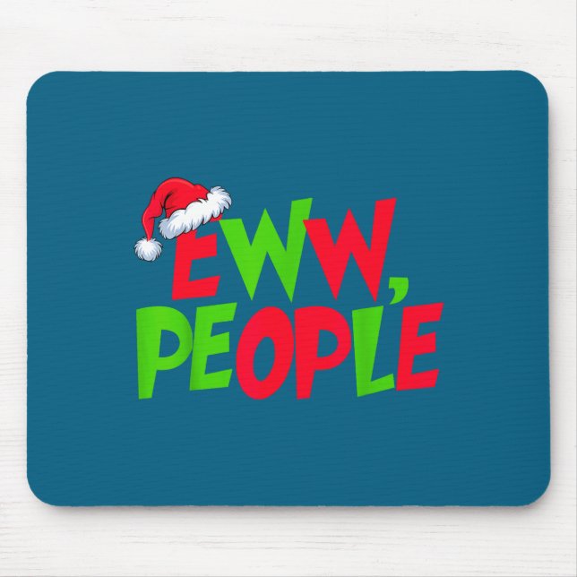 Tapis De Souris Eww People Santa Hat Funny Christmas Mens Womens K (Devant)