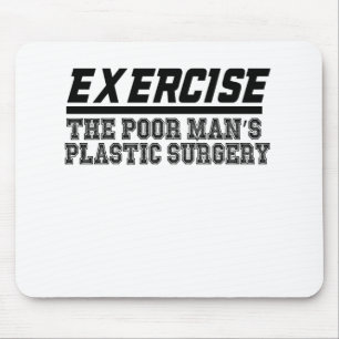 Tapis De Souris Excercise La chirurgie plastique du pauvre homme