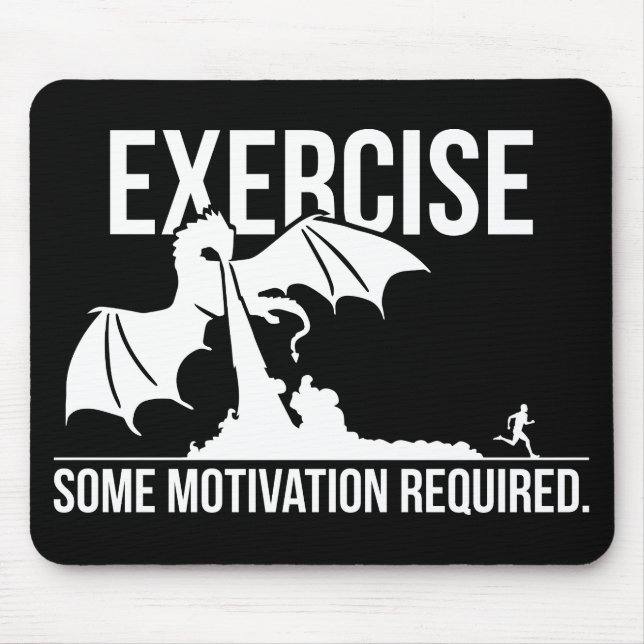 Tapis De Souris Exercice, Motivation Requise, Dragon - Drôle (Devant)