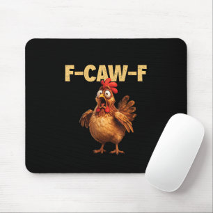 Tapis De Souris F Caw F Blague de poulet drôle Humour noir Sarcasm