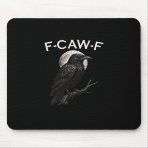 Tapis De Souris F-Caw-F Corbeau Corbeau Drôle F-Caw-F Équipement M
