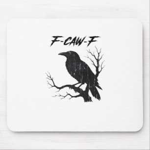 Tapis De Souris F-Caw-F Corbeau Drôle
