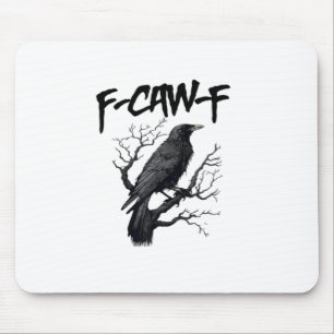Tapis De Souris F Caw F Corbeau, F-Caw-F Oiseau Drôle Dicton Meme