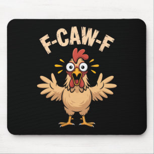 Tapis De Souris F-caw-f cri de poulet choqué Vibe drôle dessin ani