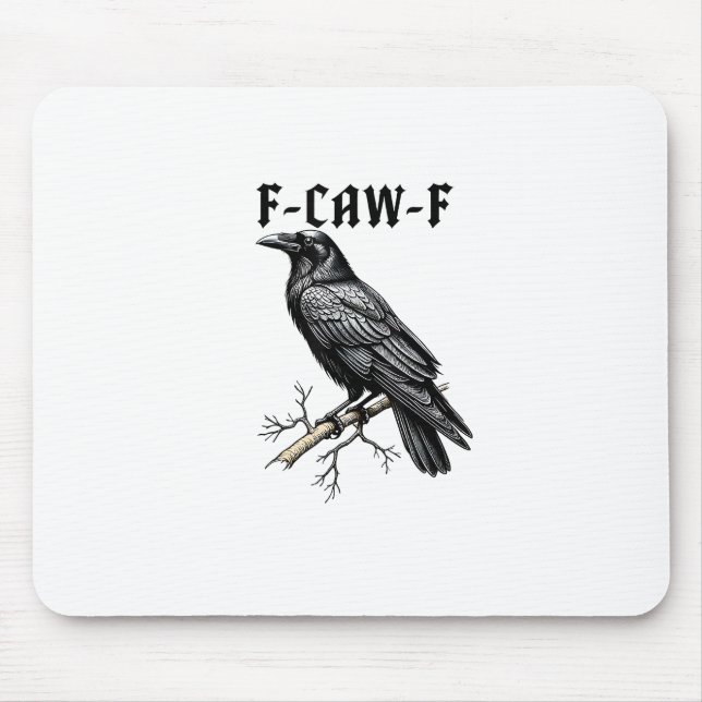 Tapis De Souris F Caw F Crow, F-Caw-F Cute Bird Saying Meme (Devant)