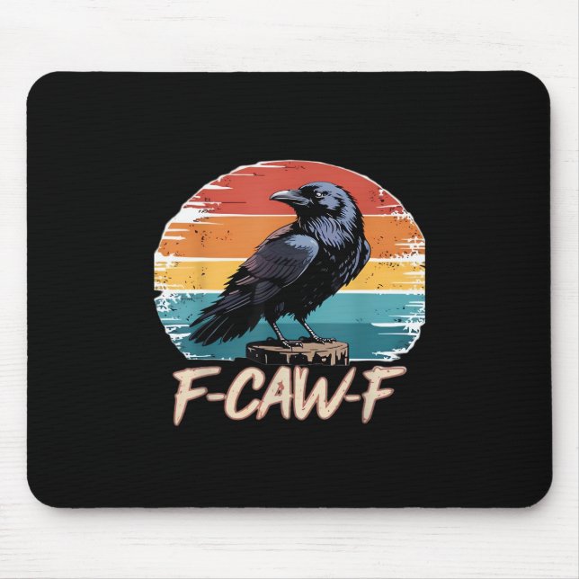 Tapis De Souris F-Caw-F Crow Humor Funny Gothic Retro Classic (Devant)