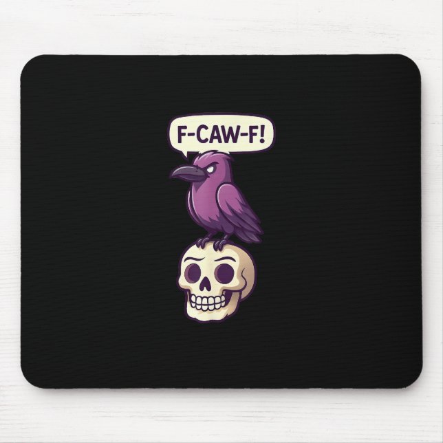 Tapis De Souris F-Caw-F Crow Skull Halloween Humor Graphic Design (Devant)