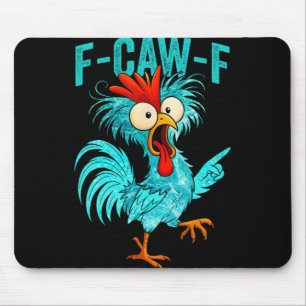 Tapis De Souris F-caw-f Drôle de Coq Poulet Ferme Animal Humour Bi