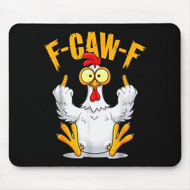 Tapis De Souris F-caw-f Funny Chicken Humor Quote Rooster Meme  (Devant)