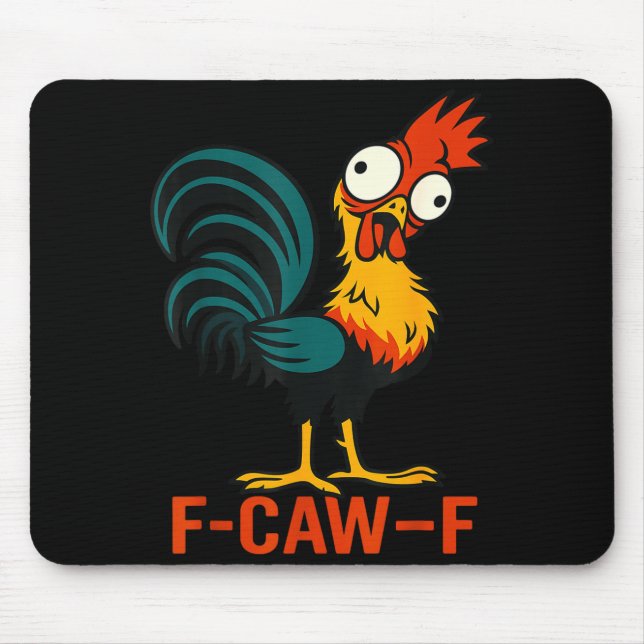 Tapis De Souris F-caw-f Funny Chicken Humor Quote Rooster Meme  (Devant)