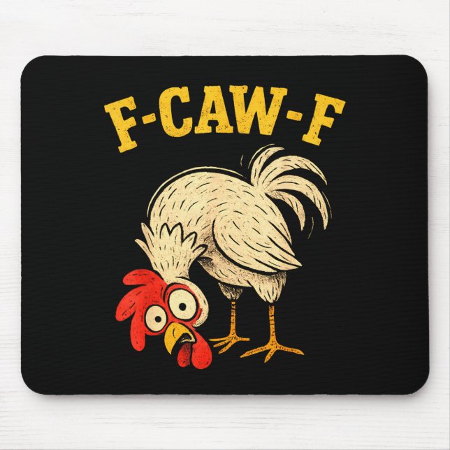 Tapis De Souris F Caw F Rooster Funny Fcawf Chicken Farm Bird Fawk (Devant)