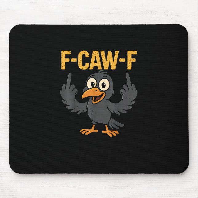Tapis De Souris F-Caw-F Sarcastic Joke Funny Crow Meme Humor (Devant)