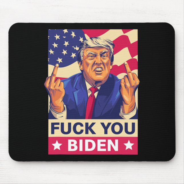 Tapis De Souris F%ck Vous Avez Biden Funny Trump (Devant)