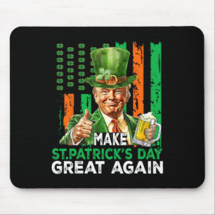 Tapis De Souris Faire à nouveau grande la Saint-Patrick drôle Trum