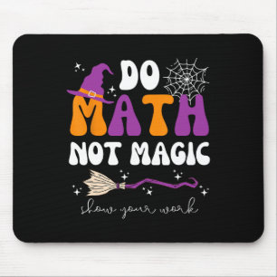 Tapis De Souris Faire des maths pas de la magie Montrez votre trav