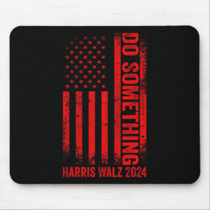 Tapis De Souris Faire quelque chose Kamala Harris Waltz 2024 Red U