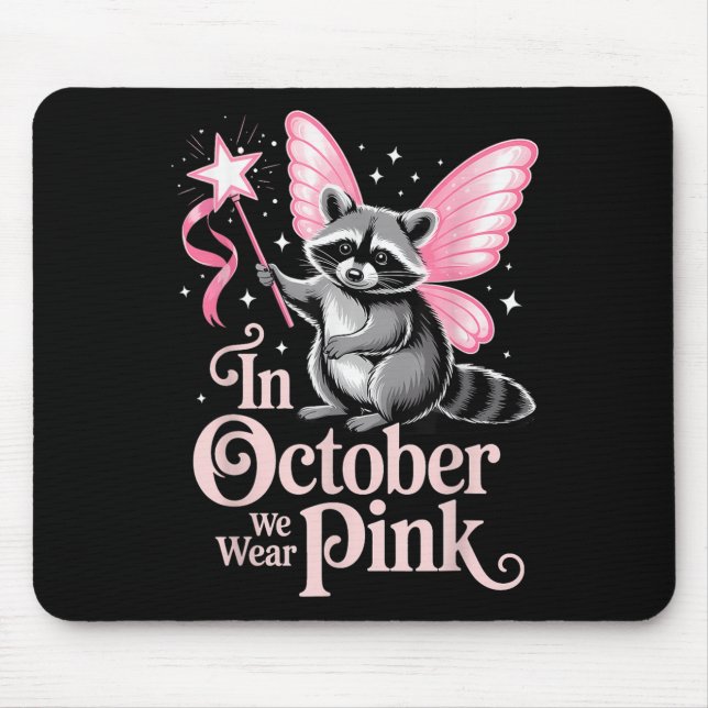Tapis De Souris Fairy Raccoon En Octobre Nous Portons Pink Breast  (Devant)